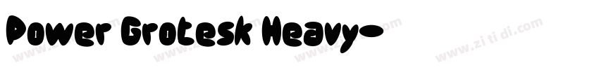 Power Grotesk Heavy字体转换